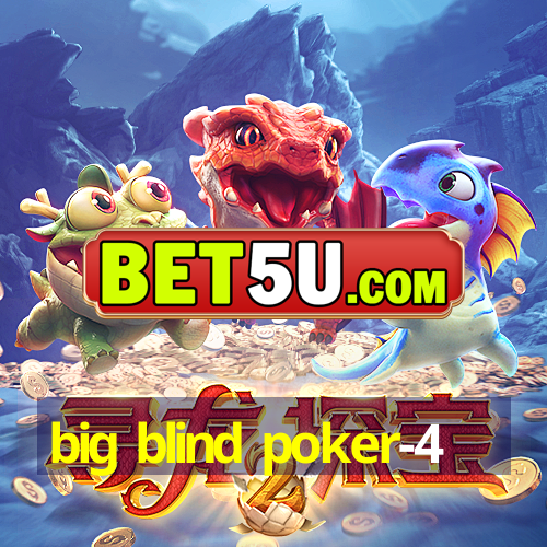 big blind poker